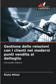 Gestione delle relazioni con i clienti nei moderni punti vendita al dettaglio
