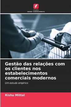 Gestão das relações com os clientes nos estabelecimentos comerciais modernos