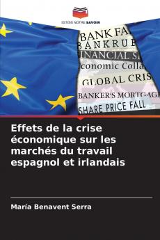 Effets de la crise économique sur les marchés du travail espagnol et irlandais