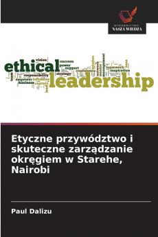 Etyczne przywództwo i skuteczne zarządzanie okręgiem w Starehe Nairobi