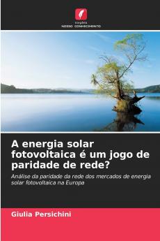A energia solar fotovoltaica é um jogo de paridade de rede?