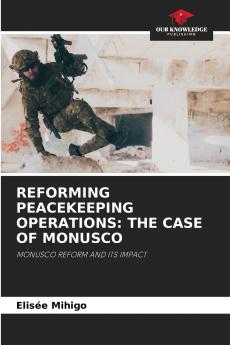 REFORMING PEACEKEEPING OPERATIONS
