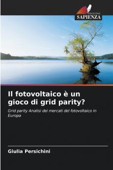 Il fotovoltaico è un gioco di grid parity?