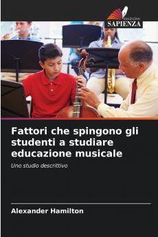 Fattori che spingono gli studenti a studiare educazione musicale