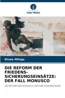 DIE REFORM DER FRIEDENS-SICHERUNGSEINSÄTZE