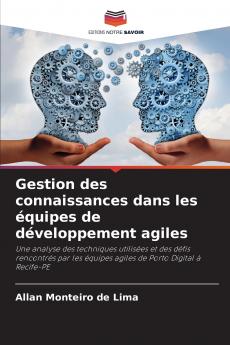 Gestion des connaissances dans les équipes de développement agiles