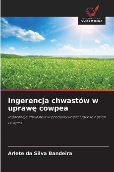 Ingerencja chwastów w uprawę cowpea