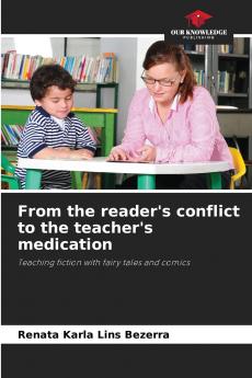 From the reader's conflict to the teacher's medication
