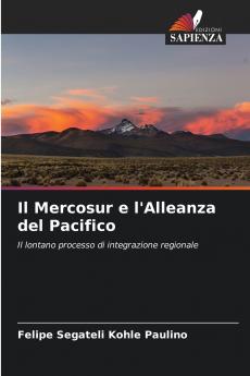 Il Mercosur e l'Alleanza del Pacifico