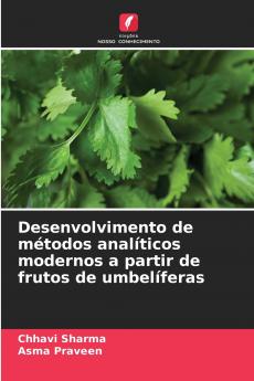 Desenvolvimento de métodos analíticos modernos a partir de frutos de umbelíferas