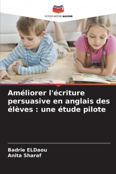 Améliorer l'écriture persuasive en anglais des élèves