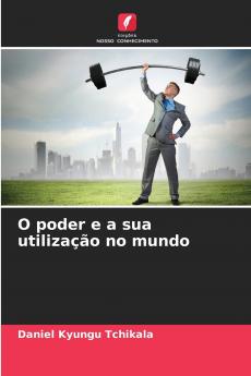O poder e a sua utilização no mundo