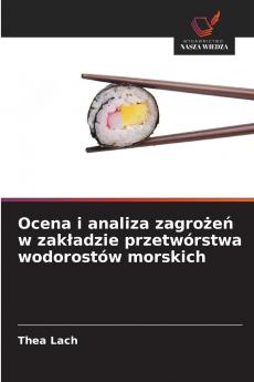 Ocena i analiza zagrożeń w zakładzie przetwórstwa wodorostów morskich