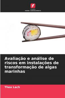 Avaliação e análise de riscos em instalações de transformação de algas marinhas