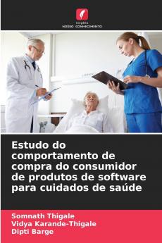 Estudo do comportamento de compra do consumidor de produtos de software para cuidados de saúde