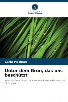 Unter dem Grün das uns beschützt