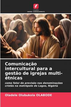 Comunicação intercultural para a gestão de igrejas multi-étnicas