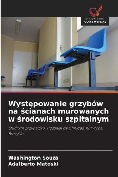 Występowanie grzybów na ścianach murowanych w środowisku szpitalnym