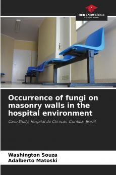 Occurrence of fungi on masonry walls in the hospital environment