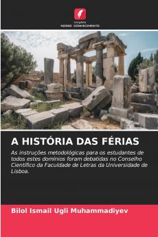 A HISTÓRIA DAS FÉRIAS