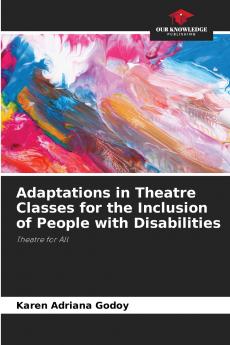 Adaptations in Theatre Classes for the Inclusion of People with Disabilities