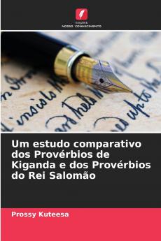 Um estudo comparativo dos Provérbios de Kiganda e dos Provérbios do Rei Salomão