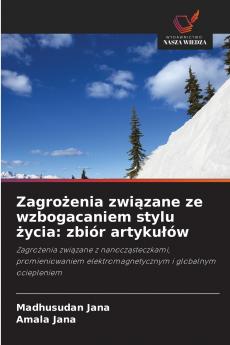 Zagrożenia związane ze wzbogacaniem stylu życia
