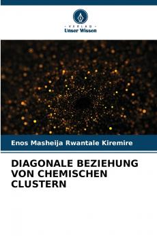 DIAGONALE BEZIEHUNG VON CHEMISCHEN CLUSTERN