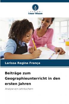 Beiträge zum Geographieunterricht in den ersten Jahren