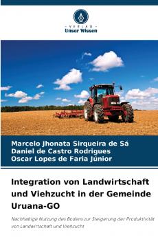 Integration von Landwirtschaft und Viehzucht in der Gemeinde Uruana-GO
