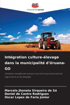 Intégration culture-élevage dans la municipalité d'Uruana-GO