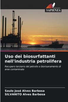 Uso dei biosurfattanti nell'industria petrolifera