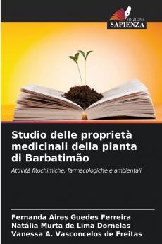Studio delle proprietà medicinali della pianta di Barbatimão
