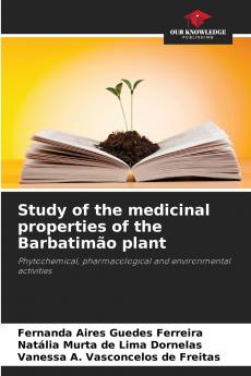 Study of the medicinal properties of the Barbatimão plant