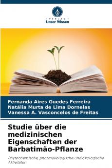 Studie über die medizinischen Eigenschaften der Barbatimão-Pflanze