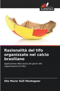 Razionalità del tifo organizzato nel calcio brasiliano