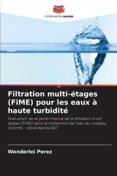 Filtration multi-étages (FiME) pour les eaux à haute turbidité