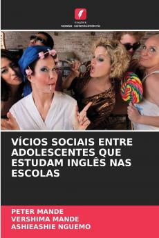 VÍCIOS SOCIAIS ENTRE ADOLESCENTES QUE ESTUDAM INGLÊS NAS ESCOLAS