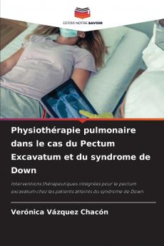 Physiothérapie pulmonaire dans le cas du Pectum Excavatum et du syndrome de Down