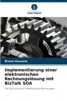 Implementierung einer elektronischen Rechnungslösung mit BizTalk SOA