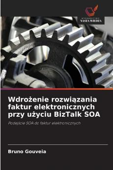 Wdrożenie rozwiązania faktur elektronicznych przy użyciu BizTalk SOA