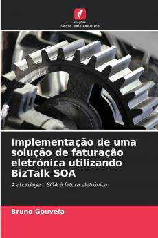 Implementação de uma solução de faturação eletrónica utilizando BizTalk SOA