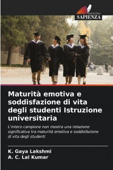 Maturità emotiva e soddisfazione di vita degli studenti Istruzione universitaria