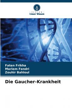 Die Gaucher-Krankheit