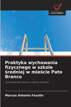 Praktyka wychowania fizycznego w szkole średniej w mieście Pato Branco