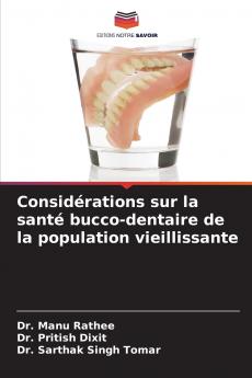 Considérations sur la santé bucco-dentaire de la population vieillissante