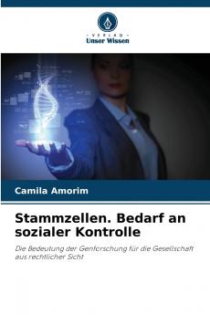 Stammzellen. Bedarf an sozialer Kontrolle