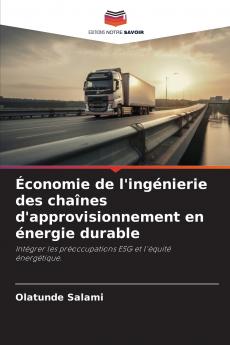 Économie de l'ingénierie des chaînes d'approvisionnement en énergie durable