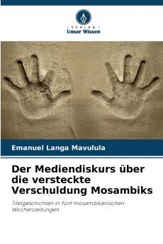 Der Mediendiskurs über die versteckte Verschuldung Mosambiks