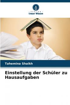 Einstellung der Schüler zu Hausaufgaben